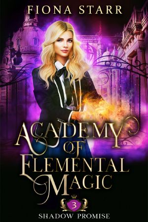 [Academy of Elemental Magic 03] • Shadow Promise